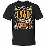 December 1960 The Birth Year Of Legends T-Shirt 60th Birthday Gift, Black, Unisex T-Shirt December 1960 The Birth Year Of Legends T-Shirt 60th Birthday Gift, Black, Unisex T-Shirt
