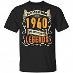 November 1960 The Birth Year Of Legends T-Shirt 60th Birthday Gift, Black, Unisex T-Shirt November 1960 The Birth Year Of Legends T-Shirt 60th Birthday Gift, Black, Unisex T-Shirt