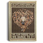 Ballet We Can't Always Choose The Music Life Plays For Us But How We Dance To It Framed Canvas Prints - Unframed Poster, White, 0.75'' Framed Canvas