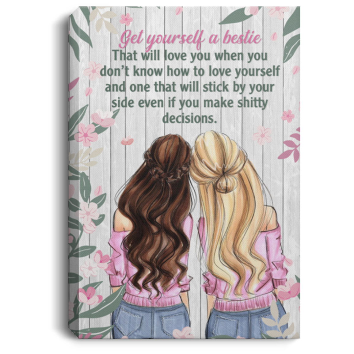 Get Yourself A Bestie That Will Love You Gallery Wrapped Framed Canvas Prints - Home Decor Wall Art, White, 0.75'' Framed Canvas