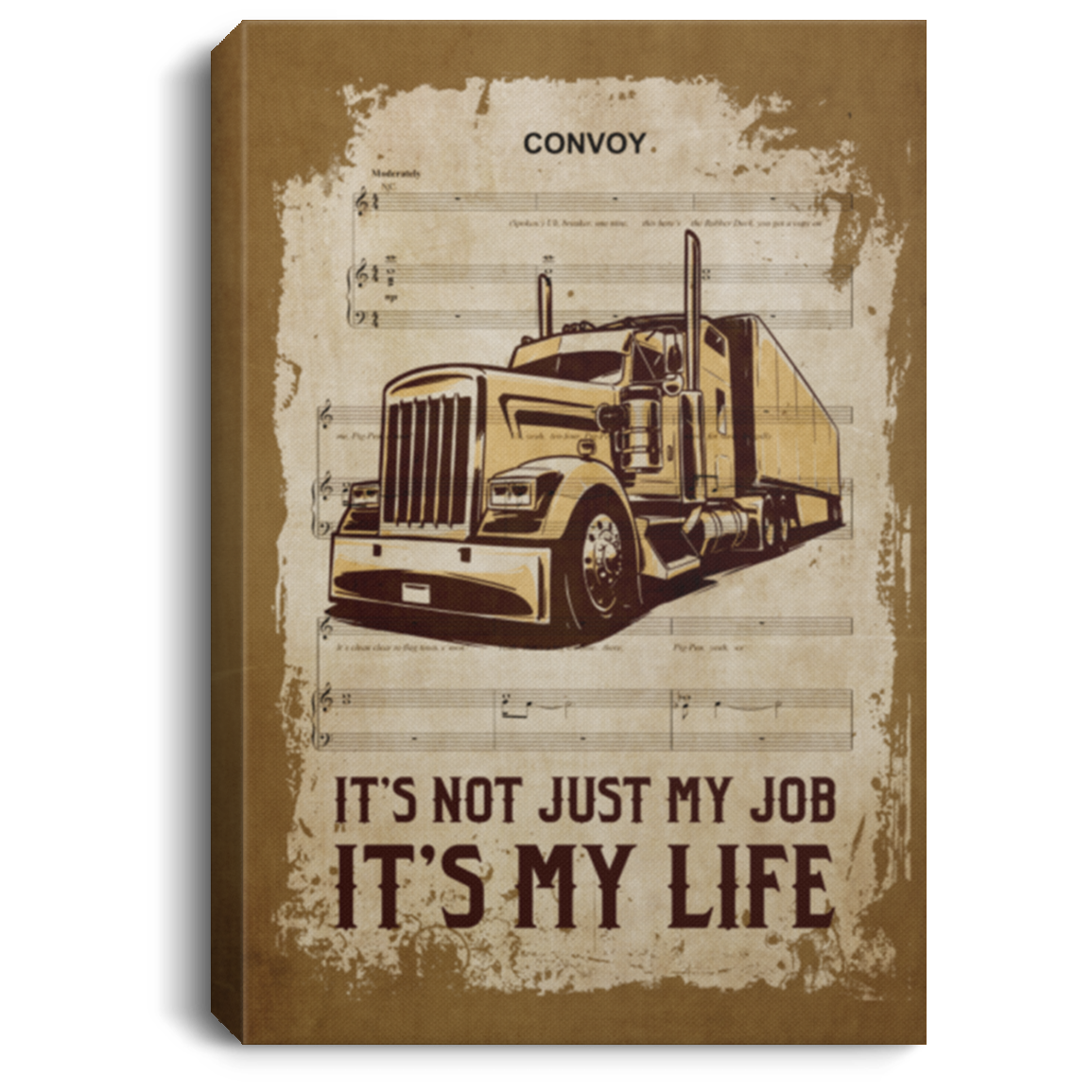 It's Not Just My Job It's My Life Truck Driver Life Gift Framed Canvas - Unframed Poster, White, 0.75'' Framed Canvas