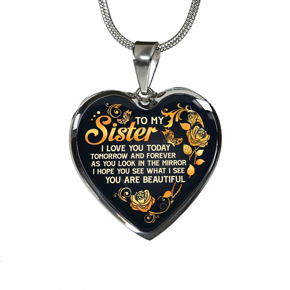 To My Sister I Love You Today Tomorrow and Forever You Are Beautiful Heart Pendant Necklace - Heart Luxury Necklace (Silver) To My Sister I Love You Today Tomorrow and Forever You Are Beautiful Heart Pendant Necklace - Heart Luxury Necklace (Silver)