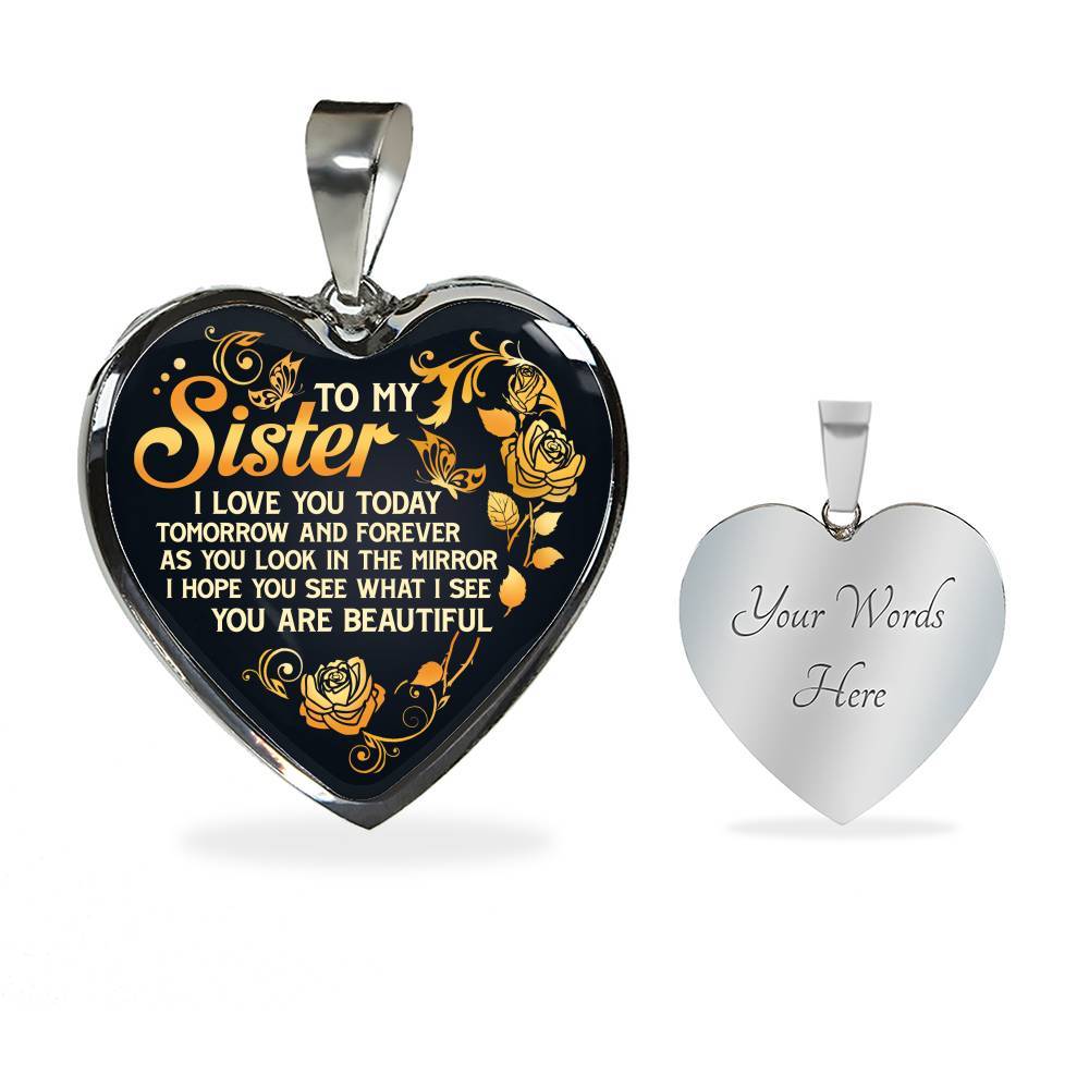 To My Sister I Love You Today Tomorrow and Forever You Are Beautiful Heart Pendant Necklace - Heart Luxury Necklace (Silver) To My Sister I Love You Today Tomorrow and Forever You Are Beautiful Heart Pendant Necklace - Heart Luxury Necklace (Silver)