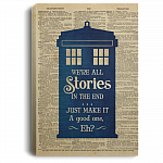 We Are All Stories In The End Just Make It A Good One Gallery Wrapped Framed Canvas Prints - Unframed Poster, White, 0.75'' Framed Canvas