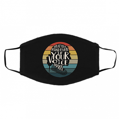 Speak Your Mind Even If Your Voice Shakes Washable Reusable Custom - Printed Cloth Face Mask Cover, Black, Cloth Face Cover – Medium/Large