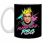 Plank Like RBG Ruth Bader Ginsburg Ceramic Coffee Mug - Water Bottle, Black, 11 oz. White Mug