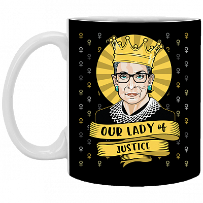 Our Lady Justice RBG Ruth Bader Ginsburg Ceramic Coffee Mug - Water Bottle, Black, 11 oz. White Mug