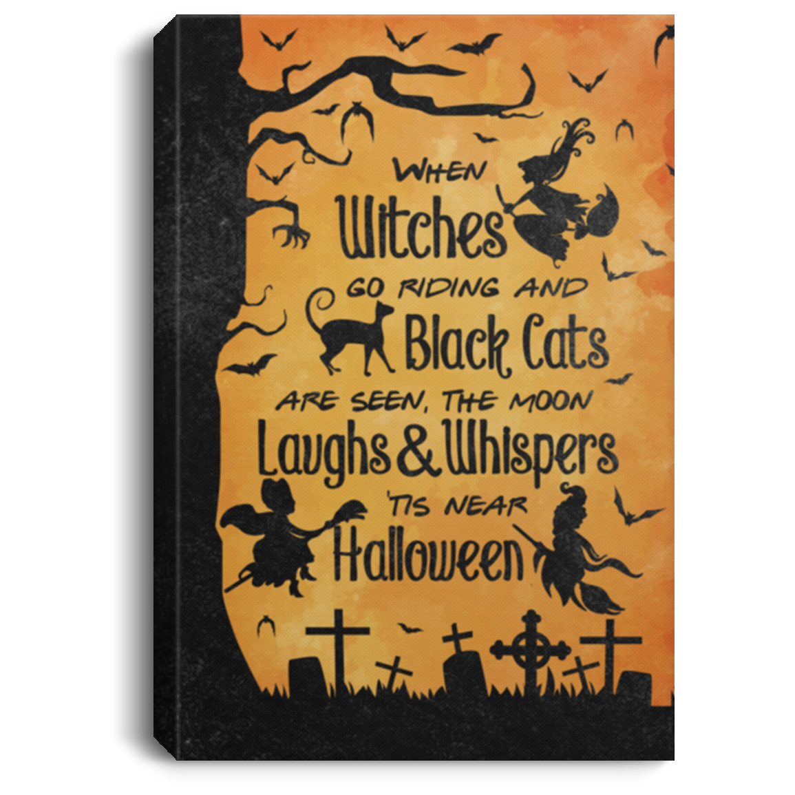 When Witches Go Riding And Black Cats Are Seen Tis Near Halloween Framed Canvas Prints - Unframed Poster, White, 0.75'' Framed Canvas
