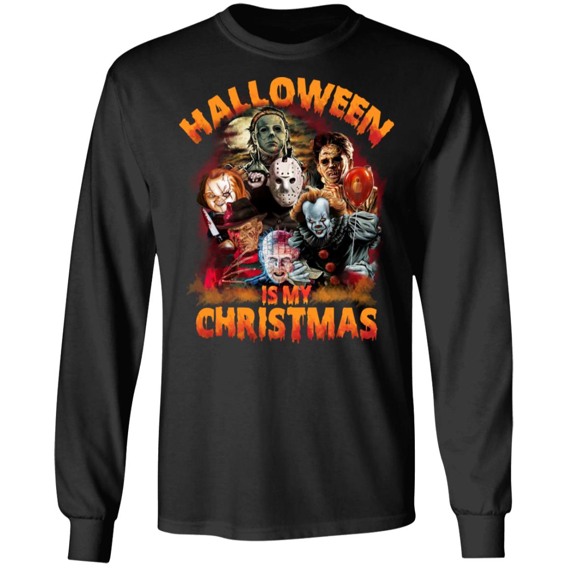 Horror Movie Character Halloween Is My Christmas Hoodie - Sweatshirt - Long Sleeve Shirt, Black, Long Sleeve Horror Movie Character Halloween Is My Christmas Hoodie - Sweatshirt - Long Sleeve Shirt, Black, Long Sleeve