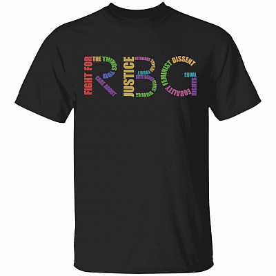 Notorious Ruth Bader Ginsburg Fight for the Things You Care About RBG Feminism T-Shirt, Black, Unisex T-Shirt