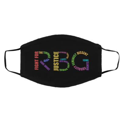 Notorious Ruth Bader Ginsburg Fight for the Things You Care About RBG Feminism Washable Reusable Cloth Face Mask, Black, Cloth Face Cover – Medium/Large
