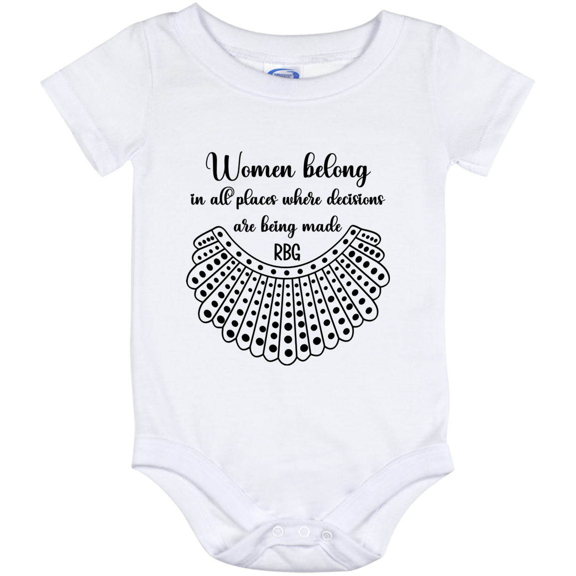 Women Belong In All Places Dissent Collar RBG Ruth Bader Ginsburg Baby Onesie – Toddler Baby Infant Bodysuit, White, Baby Onesie - 12 Month