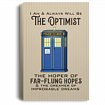 I Am And Always Will Be The Optimist - Gallery Wrapped Framed Canvas Prints - Unframed Poster, White, 0.75'' Framed Canvas