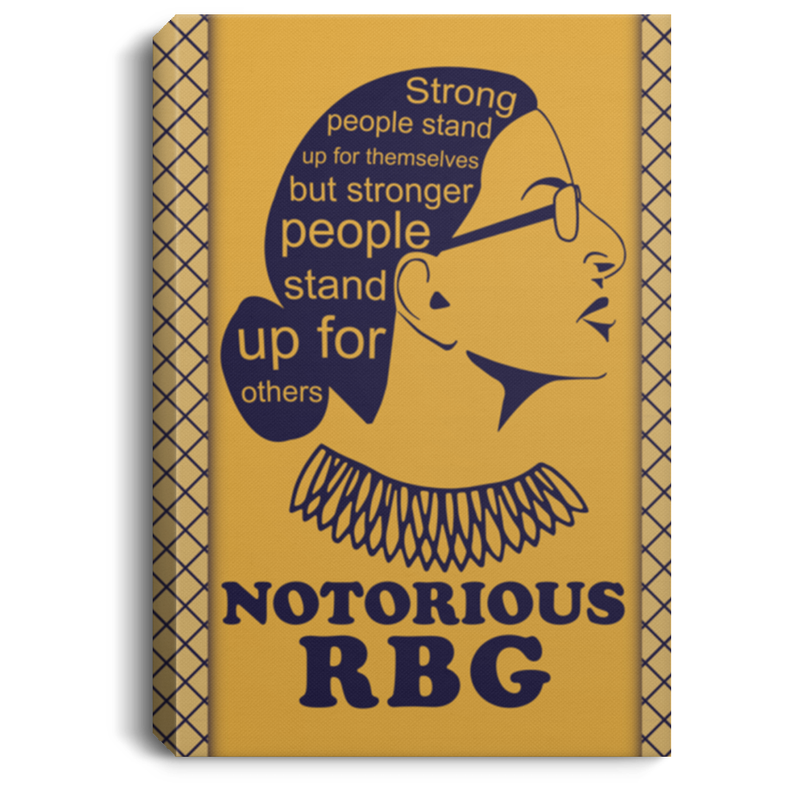 Stronger People Stand Up For Others Notorious RBG Framed Canvas Print - Unframed Poster, White, 0.75'' Framed Canvas