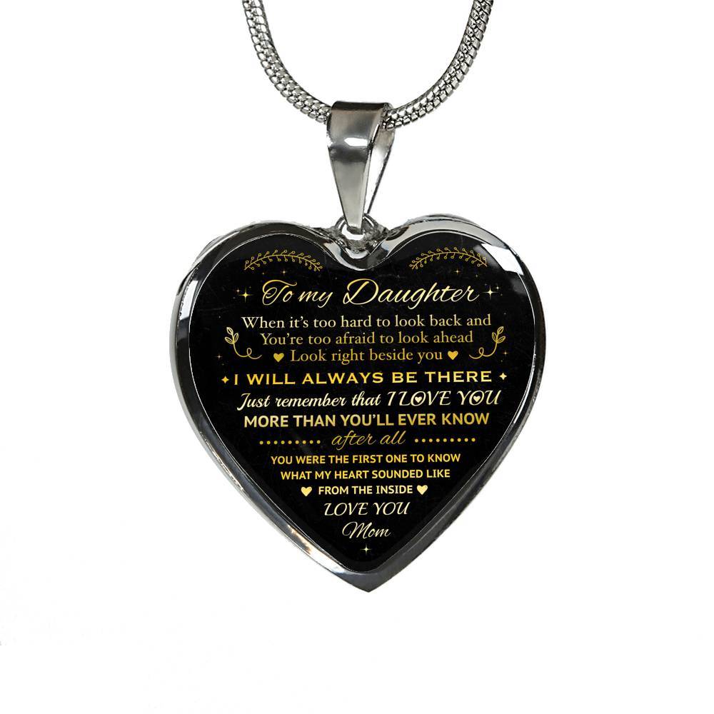 Mom to My Daughter When It's Too Hard to Look Back I Always Be There Heart Pendant Necklace - Heart Luxury Necklace (Silver)
