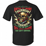 Hated By Many Loved By Plenty A Mouth She Can't Control Plain Front - Print On Back Only T-Shirt, Black, Unisex T-Shirt Hated By Many Loved By Plenty A Mouth She Can't Control Plain Front - Print On Back Only T-Shirt, Black, Unisex T-Shirt