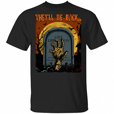 They Will Be Back T-Shirt - Funny Halloween Shirt, Black, Unisex T-Shirt