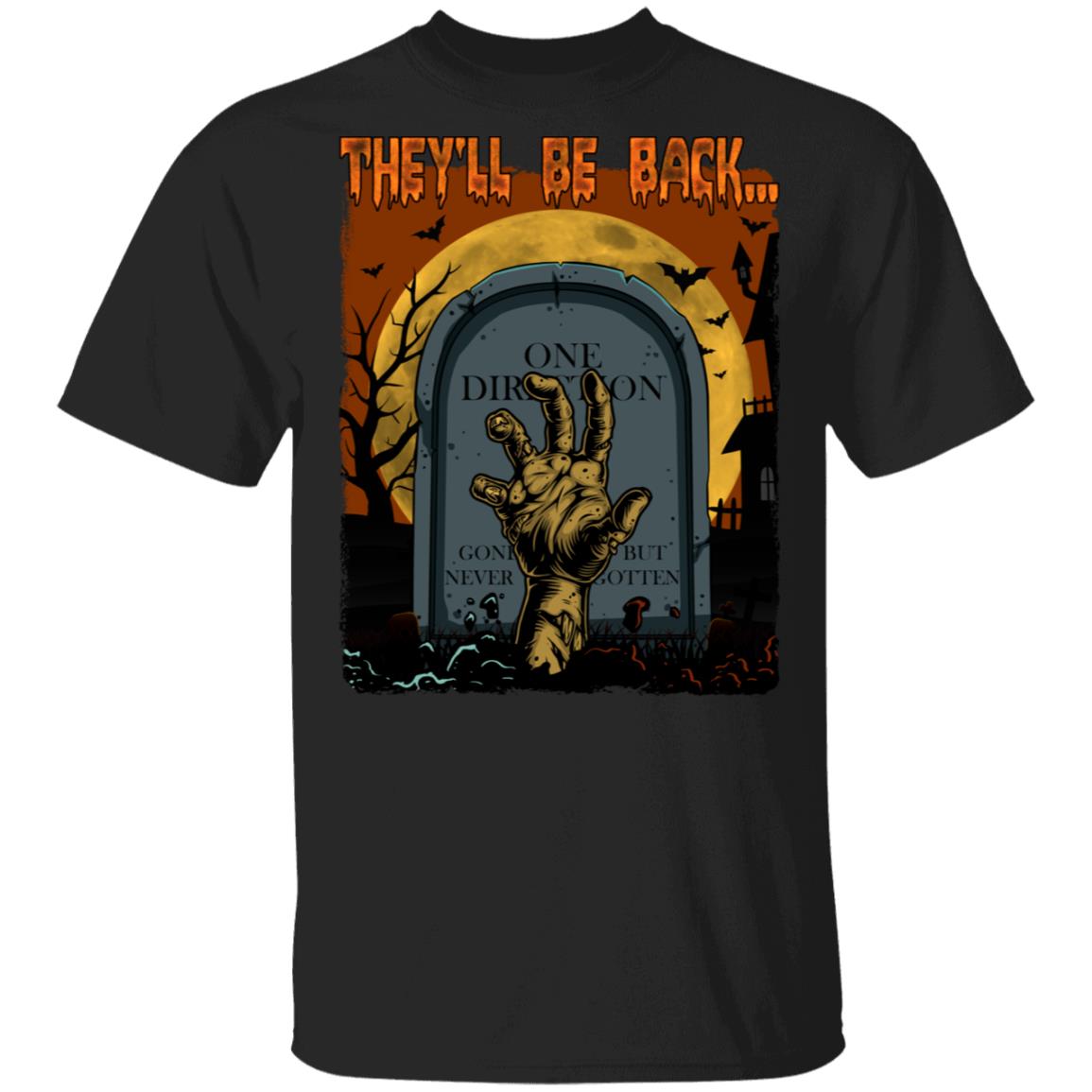 They Will Be Back T-Shirt - Funny Halloween Shirt, Black, Unisex T-Shirt