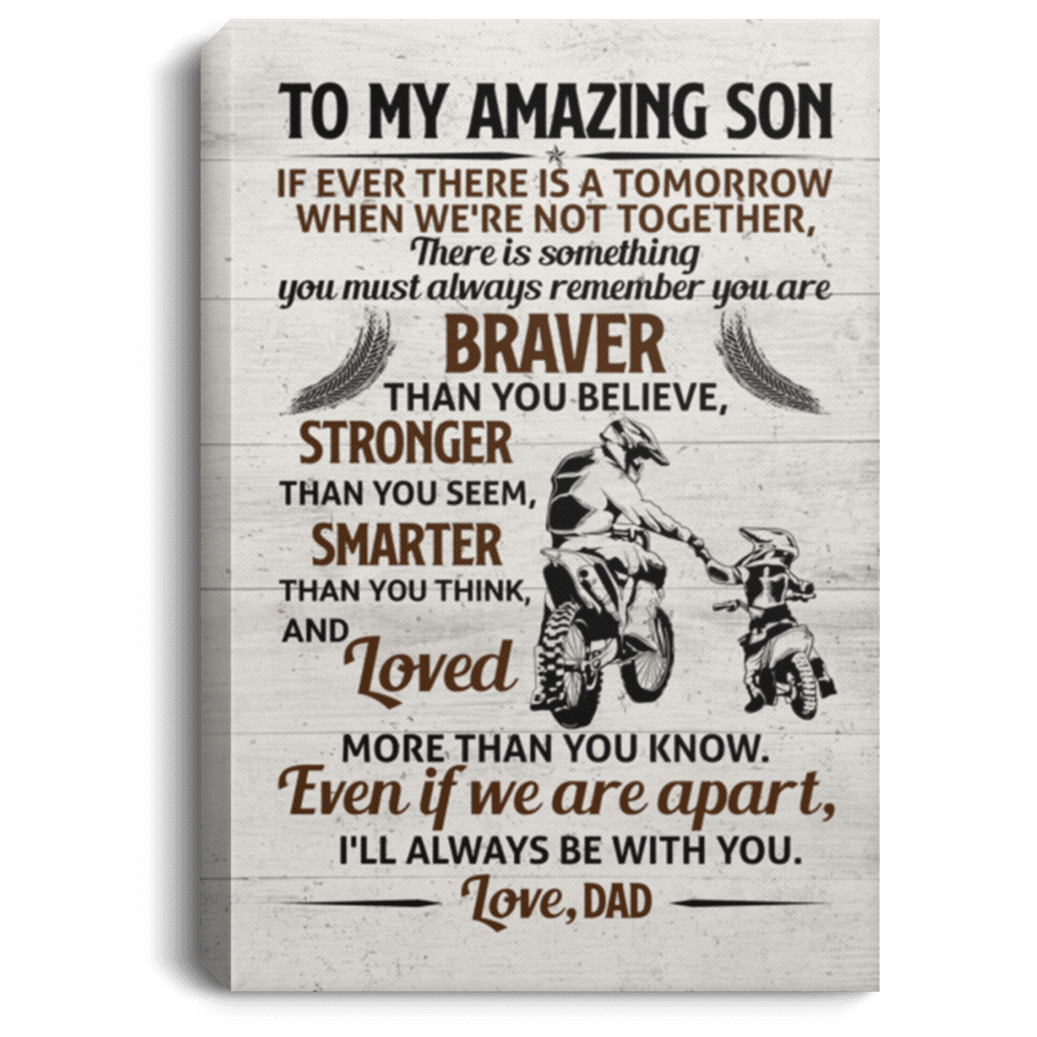 Dad To Amazing Son If We Are Apart I'll Always Be With You Dirt Bike Framed Canvas Prints - Unframed Poster, White, 0.75'' Framed Canvas