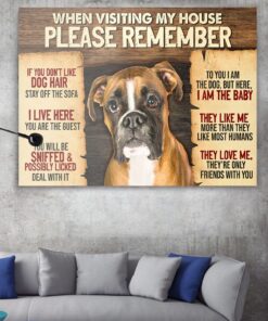 Alternative view of Boxer Dog When Visiting My House Please Remember Wrapped Framed Canvas Prints - Unframed Poster