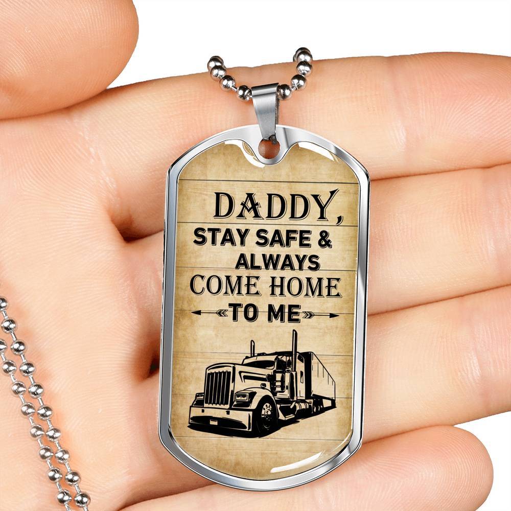 Daddy Stay Safe and Always Come Home To Me Dog Tag Pendant Necklace - Dog Tag Gift For Dad - Dog Tag (Silver)