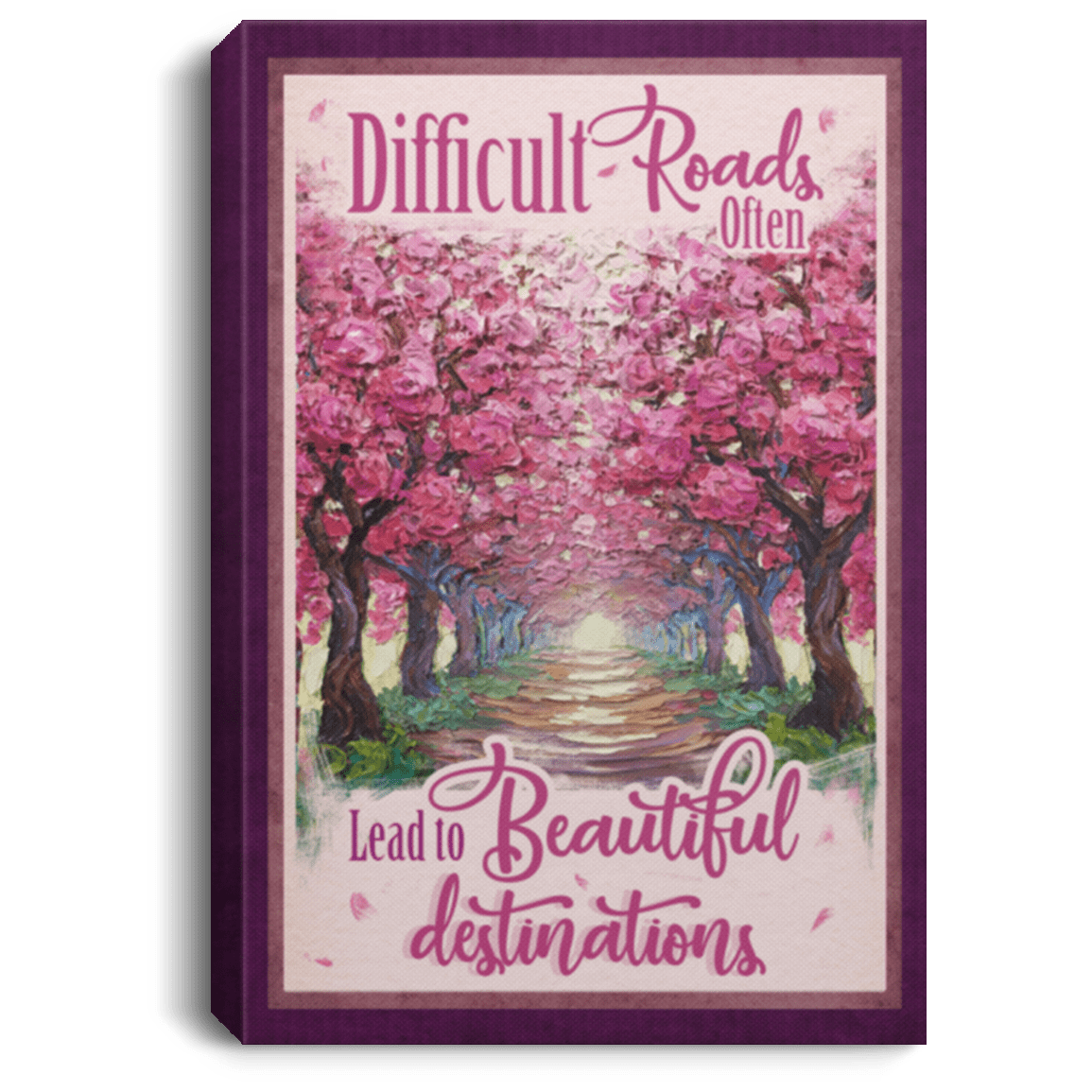 Difficult Roads Often Lead To Beautiful Destinations Framed Canvas Prints - Motivational Unframed Poster, White, 0.75'' Framed Canvas