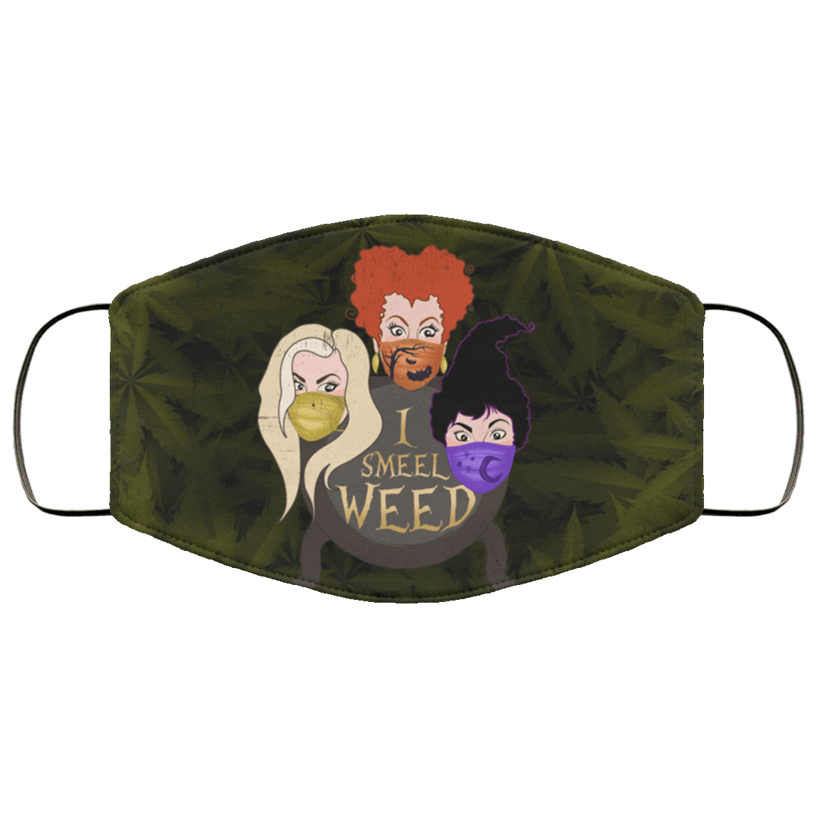 Sanderson Sisters I Smell Weed Mask - Funny Halloween Cannabis Meme Washable Reusable Custom – Printed Cloth Face Mask Cover, White, Cloth Face Cover – Medium/Large
