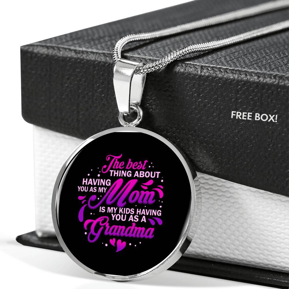 The Best Thing About Having As My Mom Circle Pendant Necklace - Necklace Gift For Mom To Be Grandma - Circle Luxury Necklace (Silver)