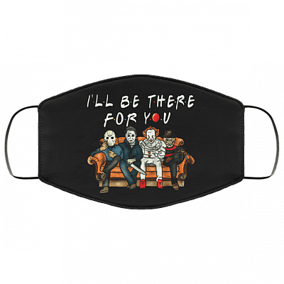 I'll Be There For You - Freddy Jason Michael Pennywise Horror Movies Washable Reusable Cloth Face Mask Cover, Black, Cloth Face Cover – Medium/Large