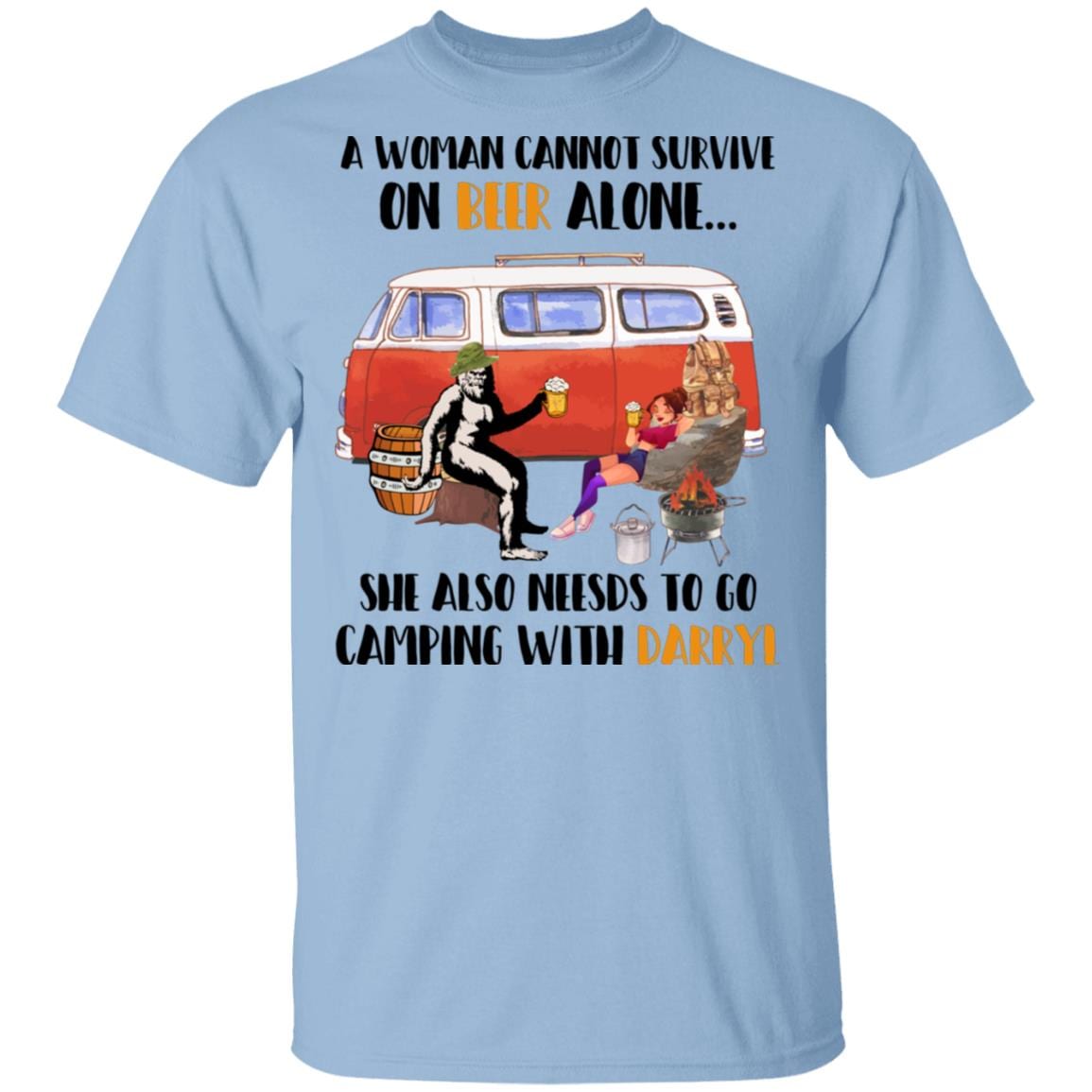 A Woman Cannot Survive On Beer Alone Bigfoot T-Shirt-She Also Needs To Go Camping With Darryl Sasquatch Shirt, Light Blue, Unisex T-Shirt