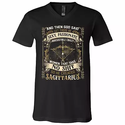 Sagittarius God Said Let There Be Sexy Passionate Irresistible Crazy Women So He Created Sagittarius Zodiac T-Shirt - V Neck, Black, V-Neck T-Shirt