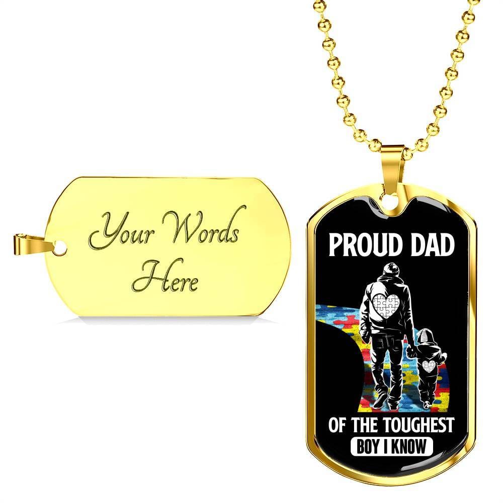 Proud Dad of the Toughest Boy I Know Autism Awareness Dog Tag Pendant Necklace - Dog Tag (Gold Plated)