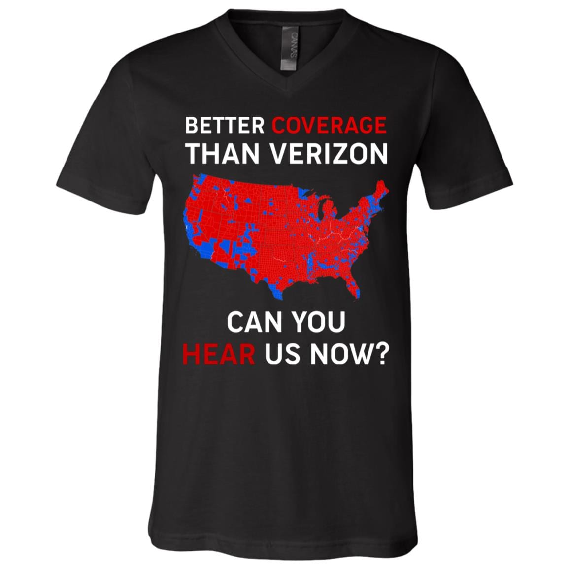 Better Coverage Than Blue Can You Hear Us Now - Vote Red T-Shirt - V-Neck, Black, V-Neck T-Shirt