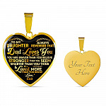 To My Daughter Always Remember That Dad Loves You You Are Braver Than You Believe Heart Pendant Necklace - Heart Luxury Necklace (Gold Plated)