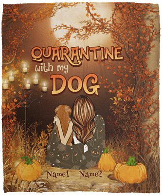 Personalized Quarantine With My Dog Fleece Blanket - Halloween Dog Lover Gifts Premium Sherpa Blanket - Woven Blanket, White, Cozy Plush Fleece Blanket - 50x60
