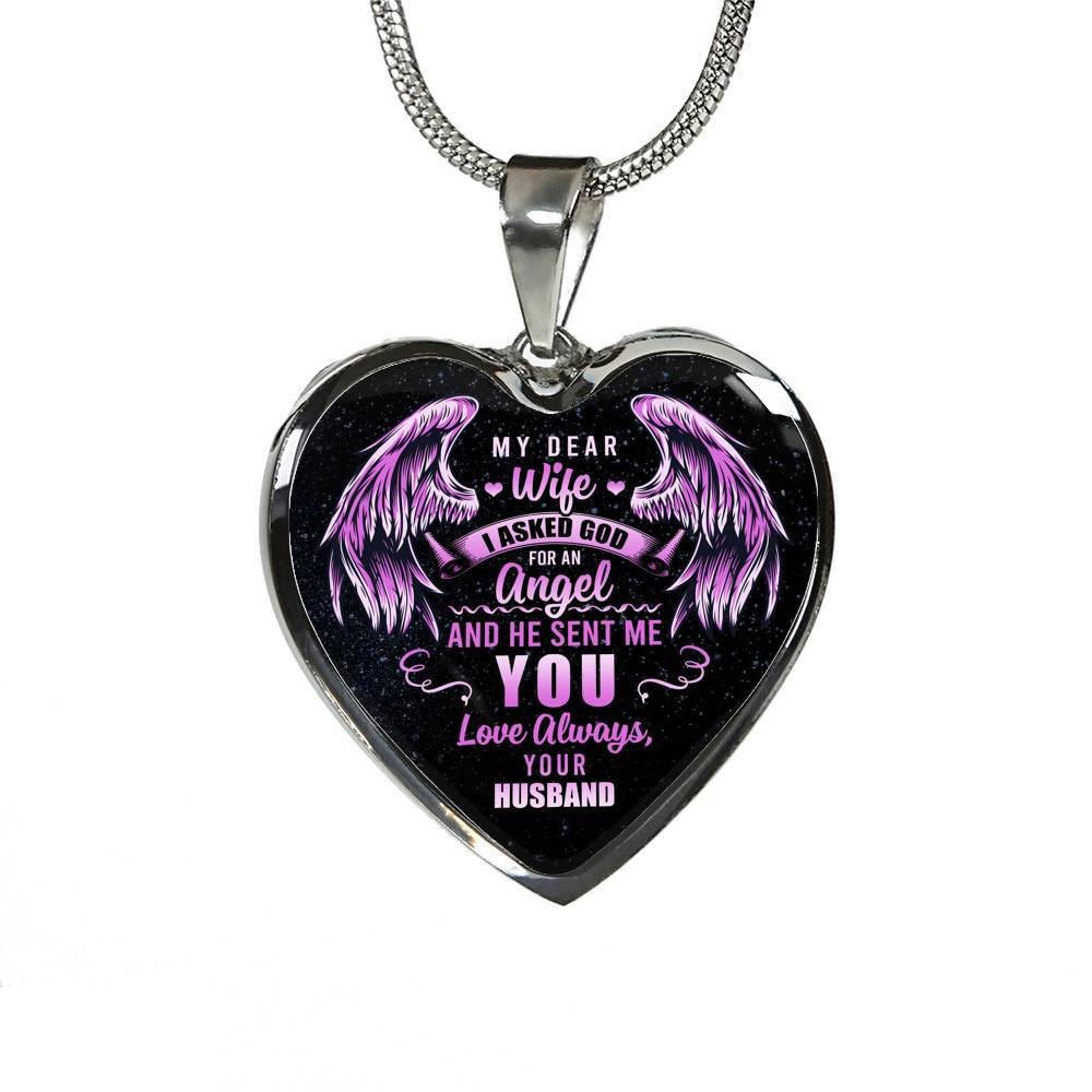 My Dear Wife I Asked God For An Angel And He Sent Me You Love Always Your Husband Luxury Heart Pendant Necklace - Heart Luxury Necklace (Silver)