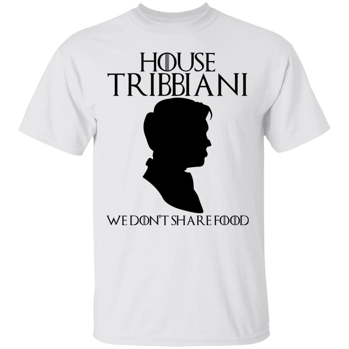 House Tribbiani We Don't Share Food Friends Shirt - Joey Tribbiani Shirt - Friends TV Show Shirt, White, Unisex T-Shirt