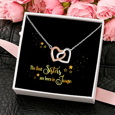 The Best Sisters Are Born In June Interlocking Hearts Pendant Necklace - Sister Birthday Gifts from Sister