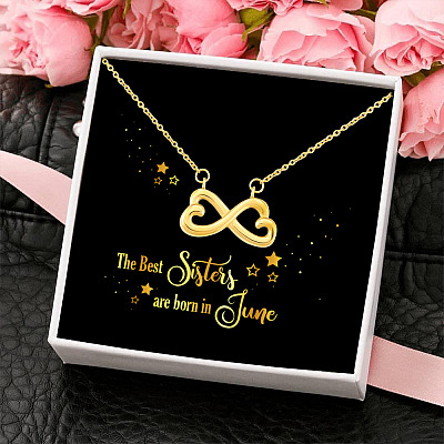 The Best Sisters Are Born In June Infinity Heart Pendant Necklace - Sister Birthday Gifts from Sister