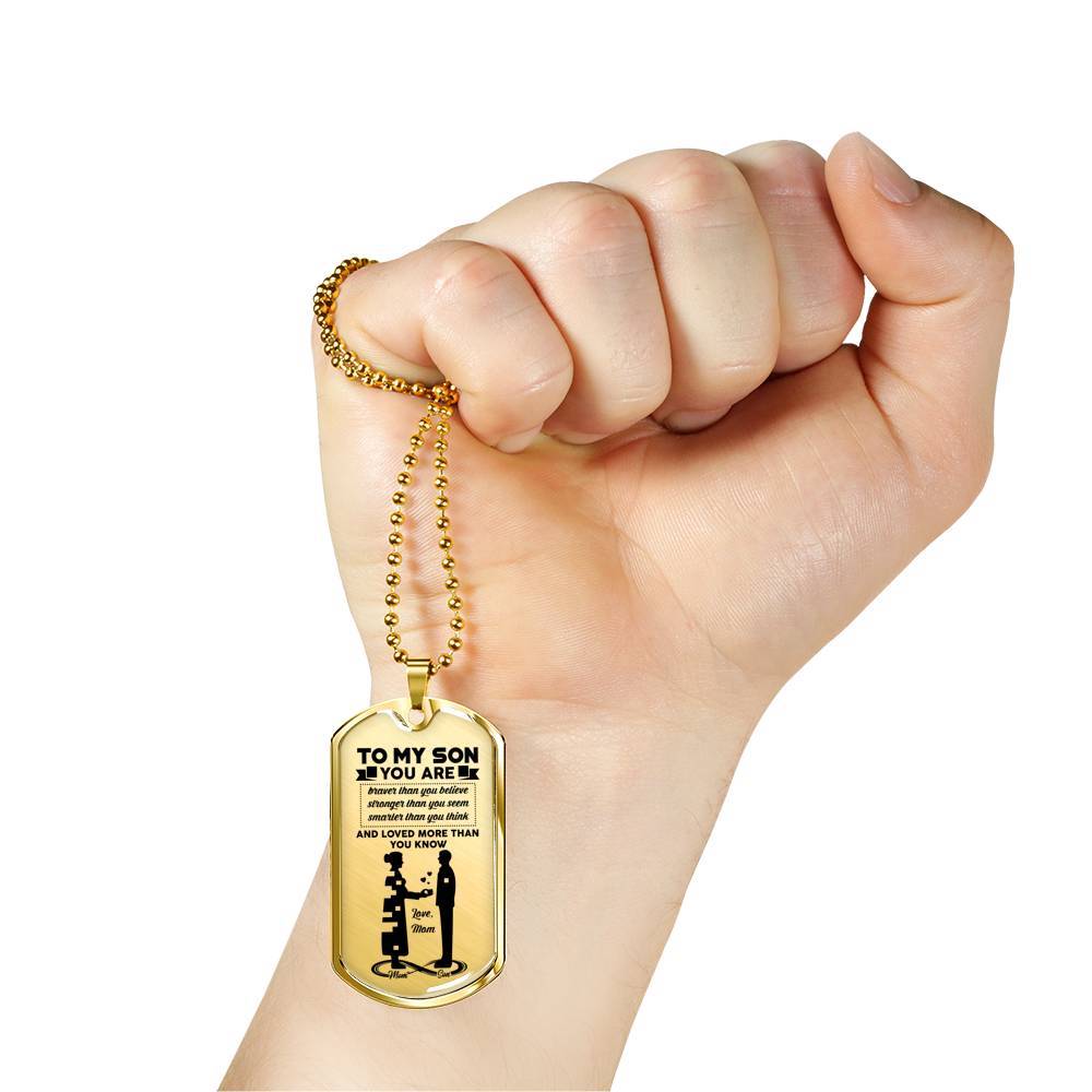 Mom To My Son You Are Braver Than You Believe Stronger Than You Seem Dog Tag Pendant Necklace - Dog Tag (Gold Plated) Mom To My Son You Are Braver Than You Believe Stronger Than You Seem Dog Tag Pendant Necklace - Dog Tag (Gold Plated)