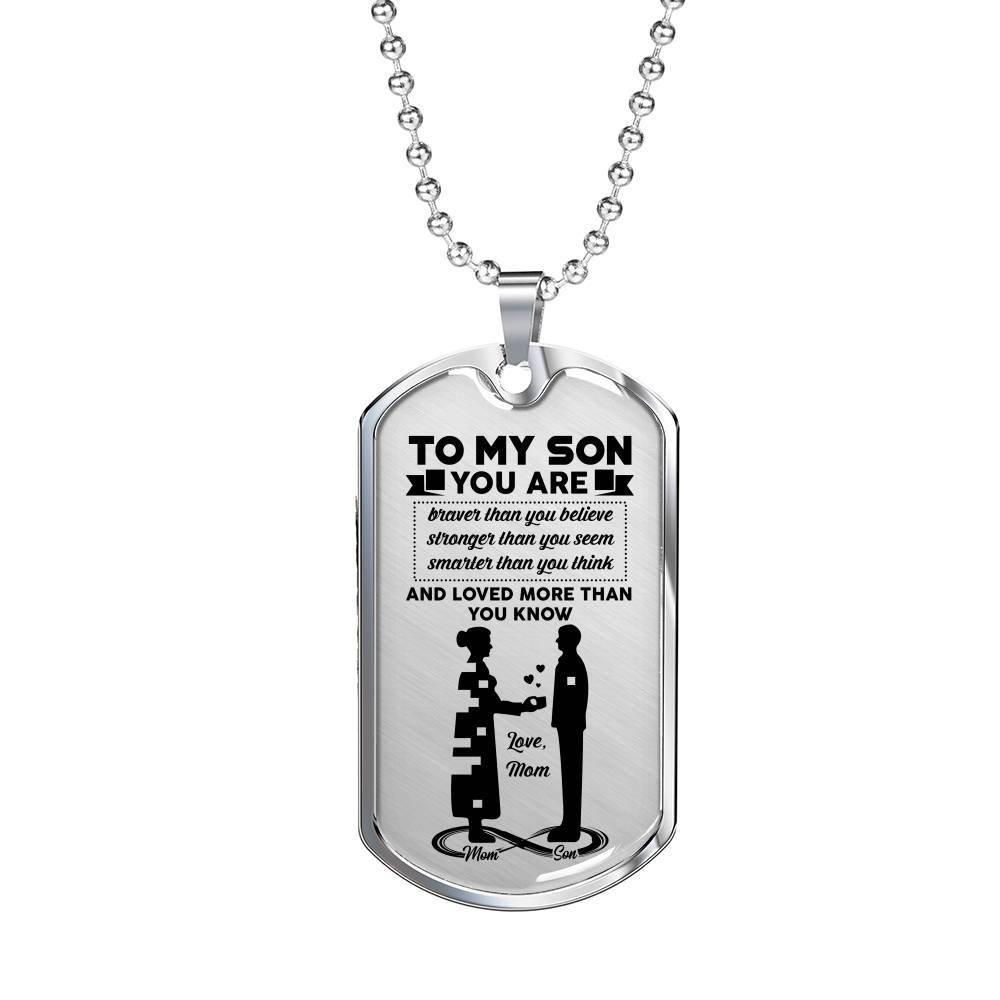 Mom To My Son You Are Braver Than You Believe Stronger Than You Seem Dog Tag Pendant Necklace - Dog Tag (Silver) Mom To My Son You Are Braver Than You Believe Stronger Than You Seem Dog Tag Pendant Necklace - Dog Tag (Silver)