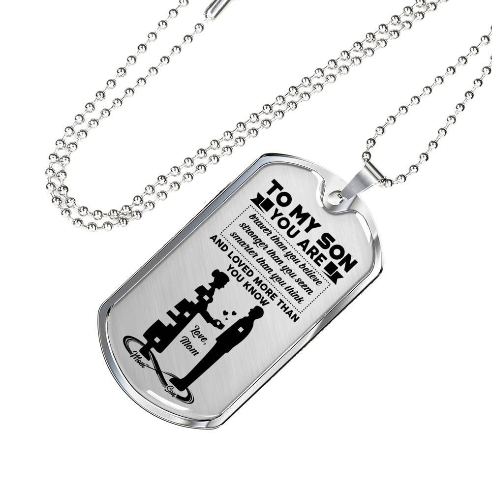 Mom To My Son You Are Braver Than You Believe Stronger Than You Seem Dog Tag Pendant Necklace - Dog Tag (Silver) Mom To My Son You Are Braver Than You Believe Stronger Than You Seem Dog Tag Pendant Necklace - Dog Tag (Silver)
