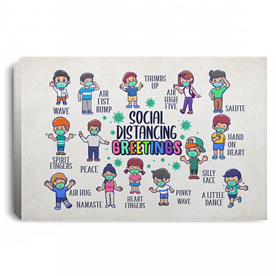 Social Distancing Greetings Funny Quarantine Classroom Gallery Wrapped Framed Canvas Prints - Unframed Poster, White, 0.75'' Framed Canvas