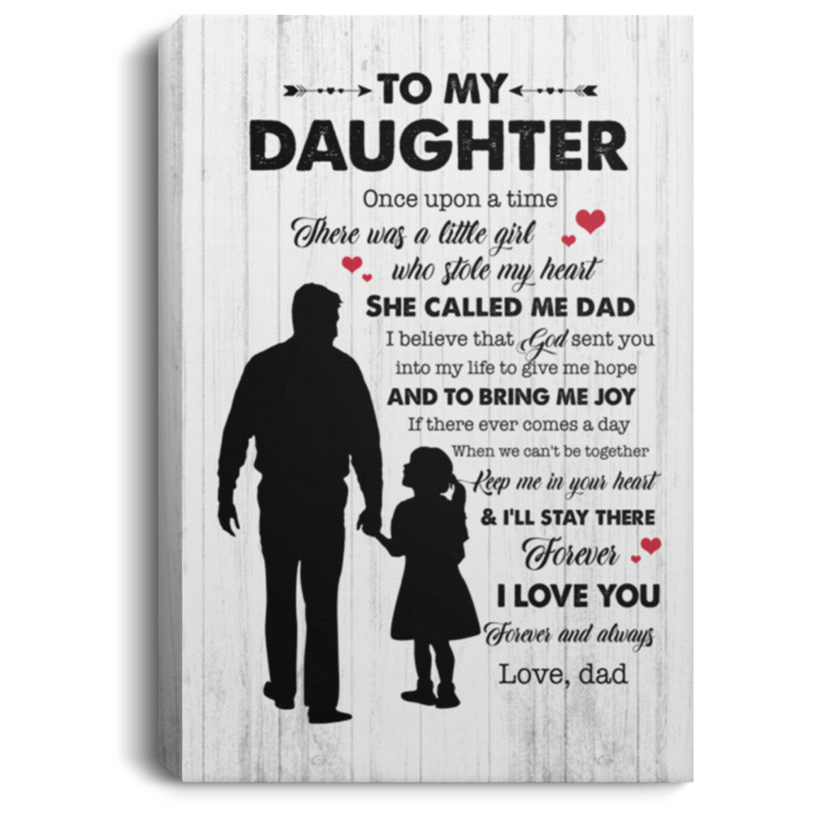 To My Daughter Once Upon A Time There Was A Little Girl Who Stole My Heart Framed Canvas Prints - Unframed Poster, White, 0.75'' Framed Canvas