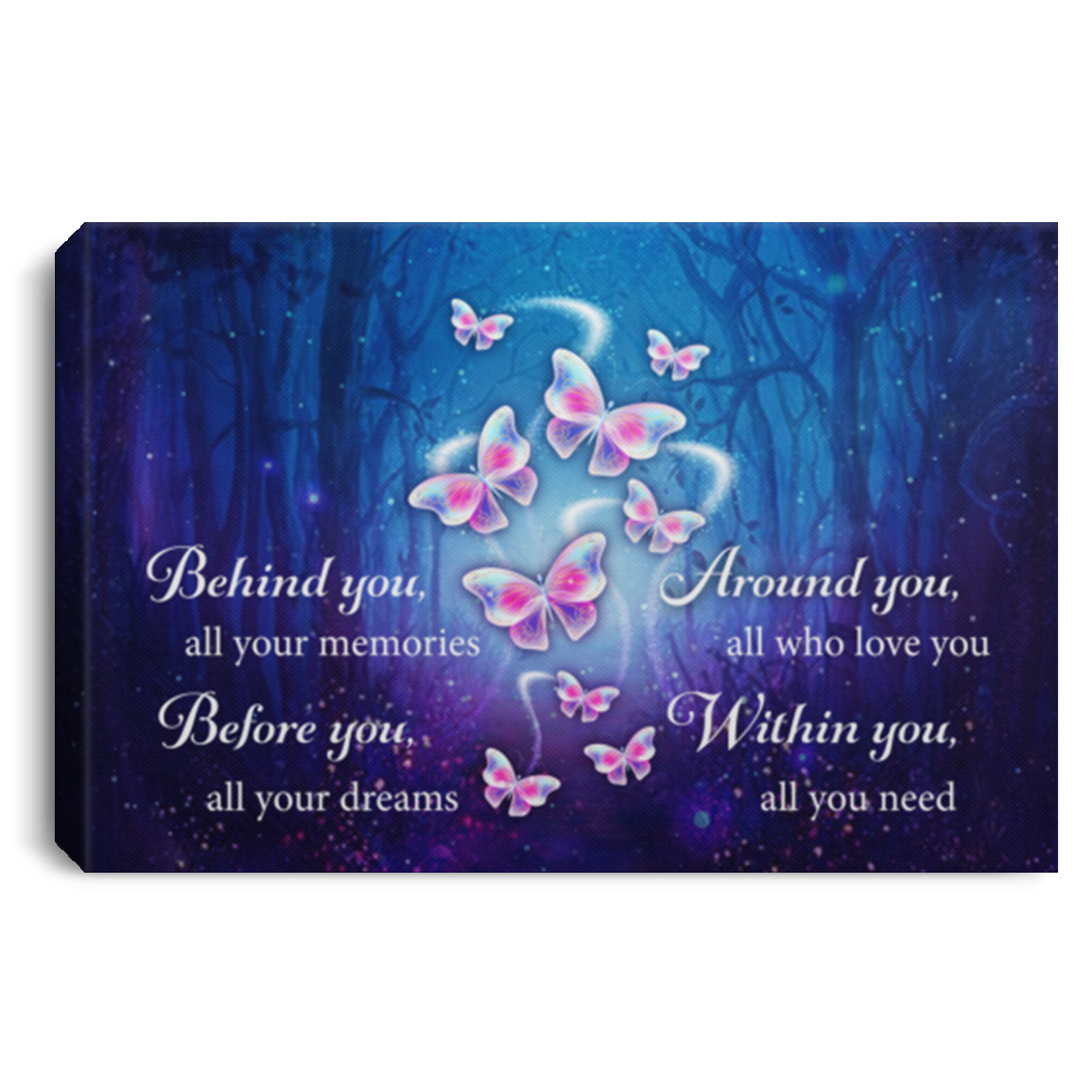 Behind You All Your Memories Before You Your Dreams Memorial Butterfly Saying Framed Canvas Unframed Poster, White, 0.75'' Framed Canvas