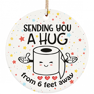 Sending You a Hug from 6 Feet Away 2020 Xmas Gift Ornament Keepsake - Holiday Flat Circle Ornament, White, Circle Ornament