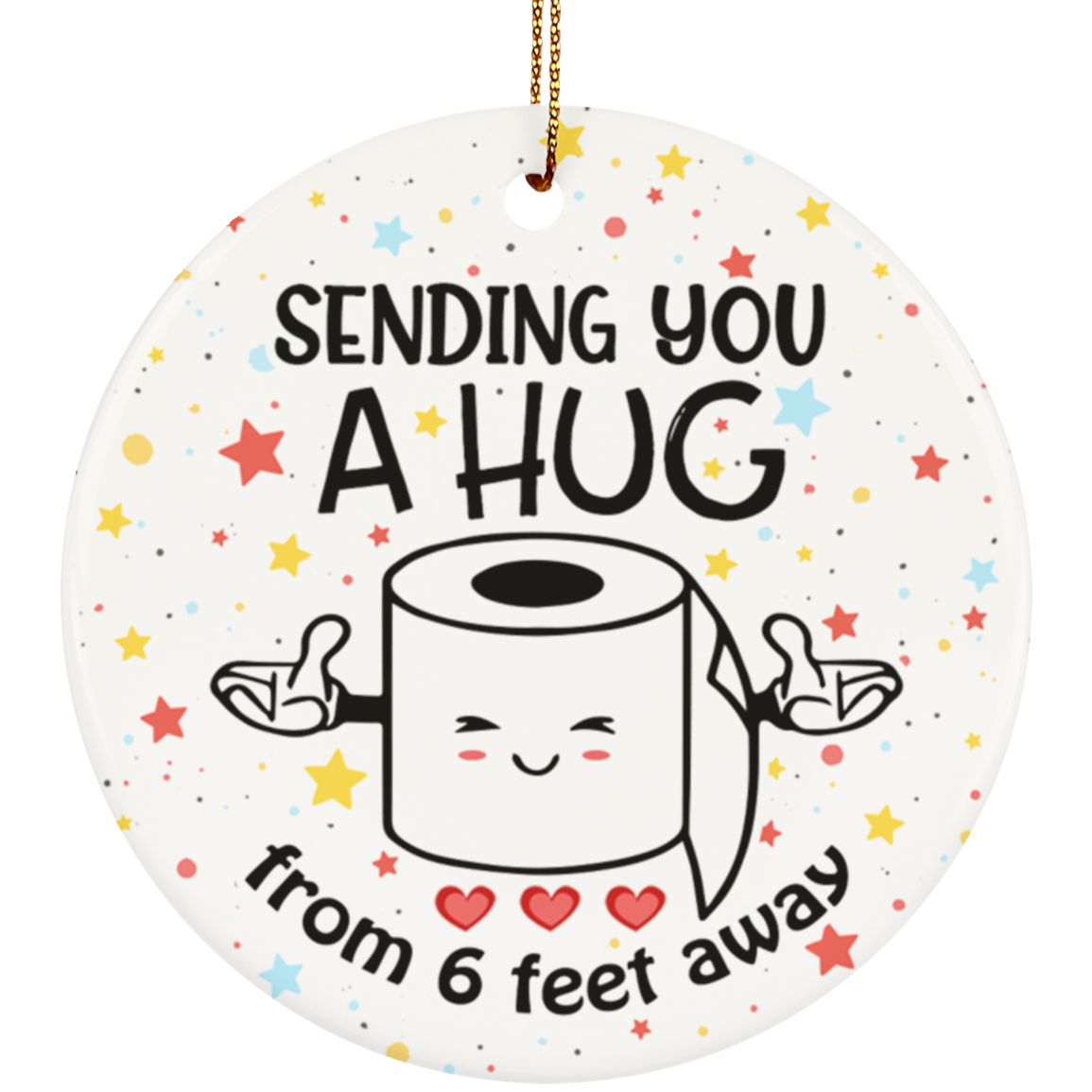 Sending You a Hug from 6 Feet Away 2020 Xmas Gift Ornament Keepsake - Holiday Flat Circle Ornament, White, Circle Ornament