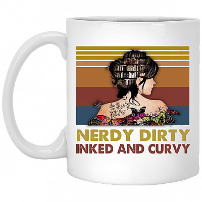 Nerdy Dirty Inked And Curvy Ceramic Coffee Mug - Water Bottle - Beer Stein Mug - Gift For Book Lovers, White, 11 oz. White Mug