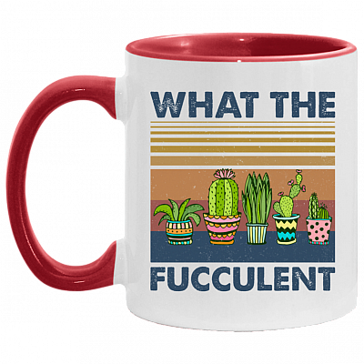 What The Fucculent Accent Mug - Funny Cactus Shirt, White/Red, 11 oz. Accent Mug