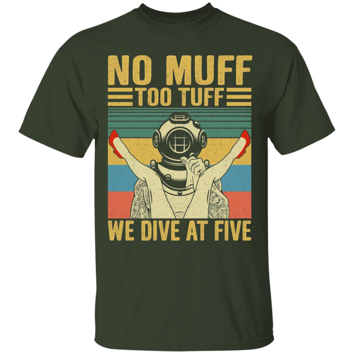 Muff Diver Shirt | No Muff Too Tuff We Dive At Five Vintage T